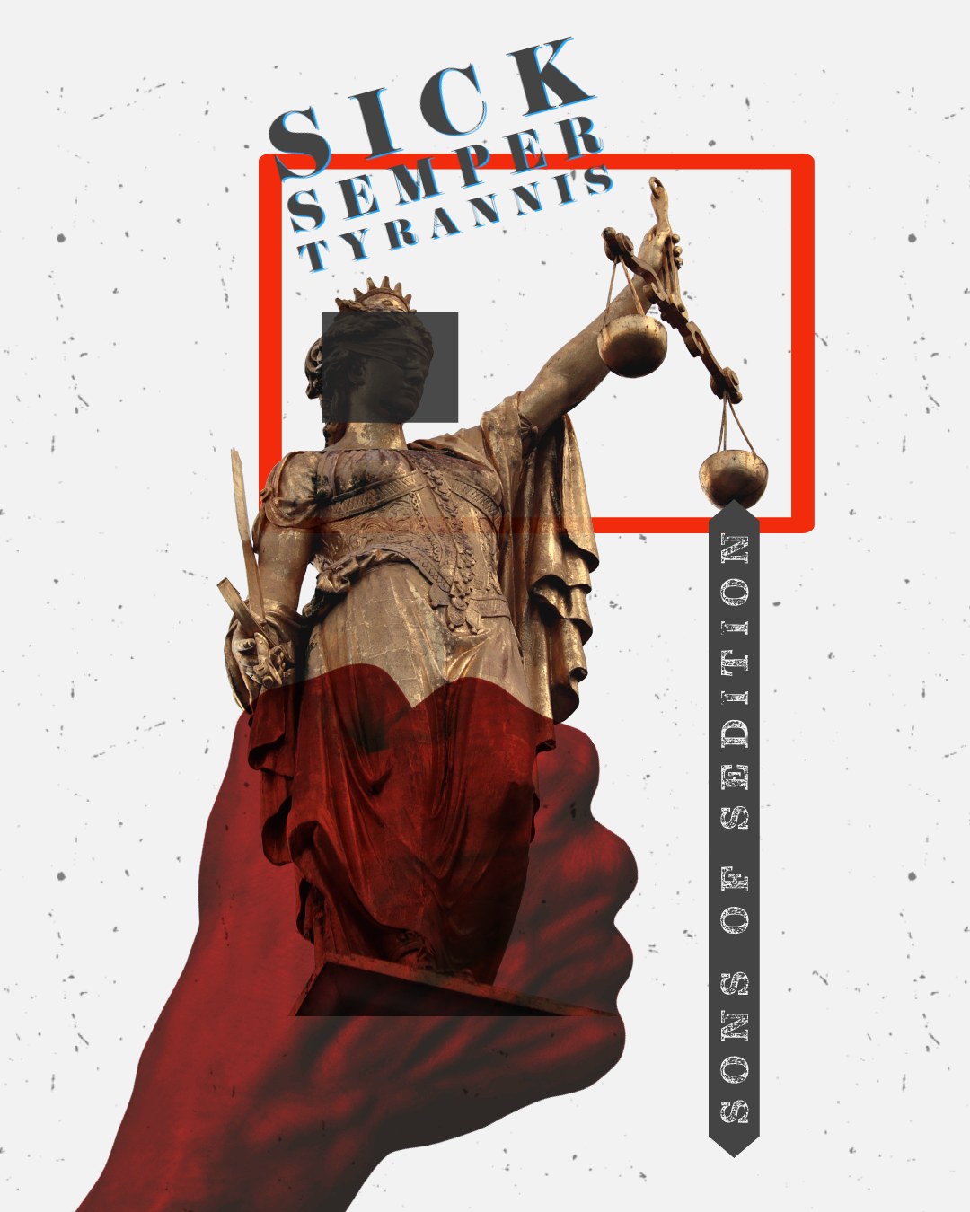 Lady Justice — Sic Semper Tyrannis